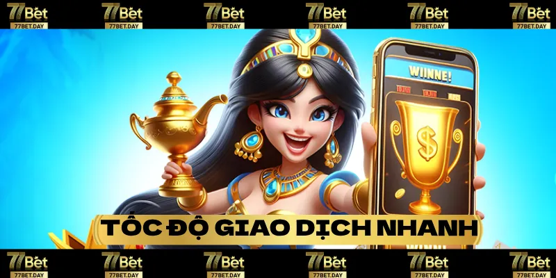 Giao dịch cực nhanh chỉ trong 1 phút